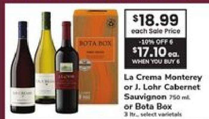 La Crema Monterey or J. Lohr Cabernet Sauvignon or Bota Box
