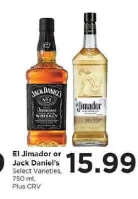 El Jimador or Jack Daniel's