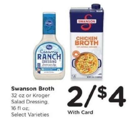 Swanson Broth or Kroger Salad Dressing