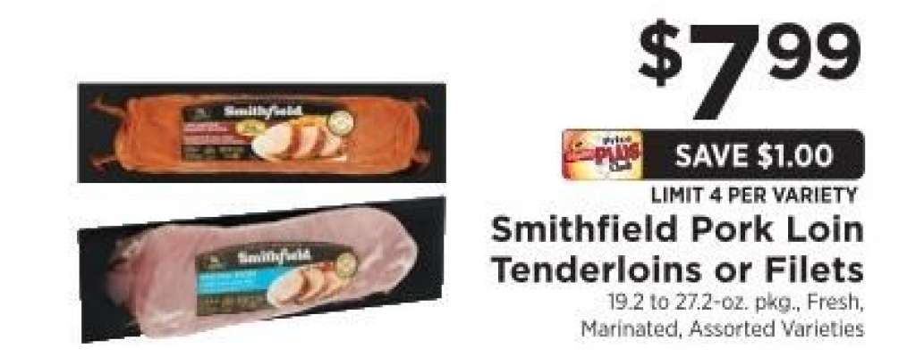 Smithfield Pork Loin Tenderloins or Filets