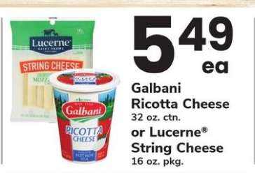 Galbani Ricotta Cheese or Lucerne String Cheese