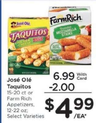 José Olé Taquitos or Farm Rich Appetizers