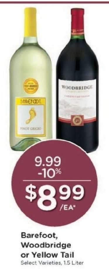 Barefoot, Woodbridge or Yellow Tail