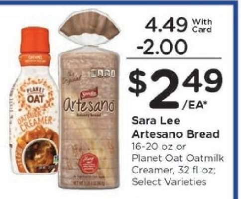 Sara Lee Artesano Bread or Planet Oat Oatmilk Creamer