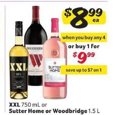 XXL 750 mL or Sutter Home or Woodbridge 1.5 L