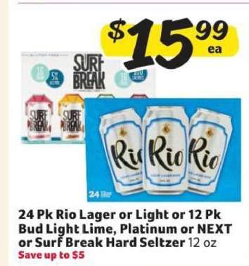 Rio Lager or Light, Bud Light Lime, Platinum or NEXT, Surf Break Hard Seltzer