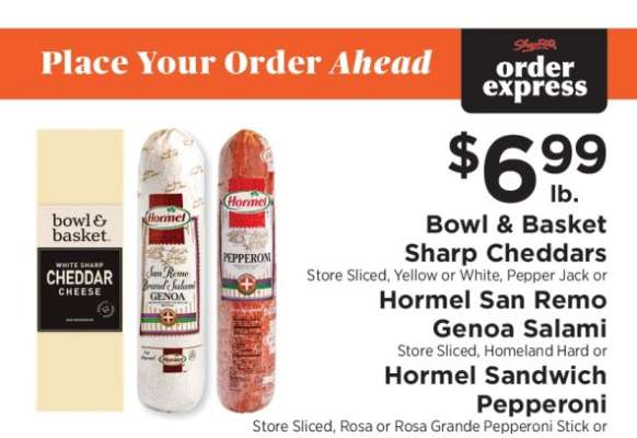 Bowl & Basket Sharp Cheddars or Hormel San Remo Genoa Salami or Hormel Sandwich Pepperoni