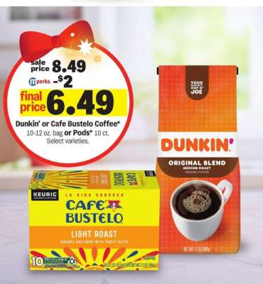 Dunkin' or Café Bustelo Coffee