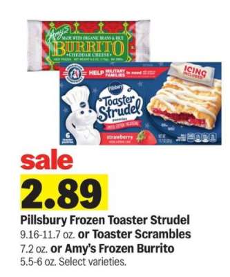 Pillsbury Frozen Toaster Strudel or Toaster Scrambles or Amy's Frozen Burrito