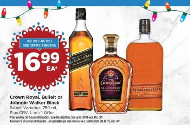 Crown Royal, Bulleit or Johnnie Walker Black