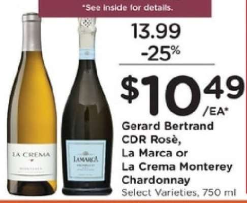 Gerard Bertrand CDR Rosè, La Marca or La Crema Monterey Chardonnay