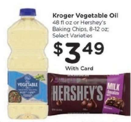 Kroger Vegetable Oil or Hershey's Baking Chips