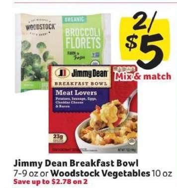 Jimmy Dean Breakfast Bowl or Woodstock Vegetables