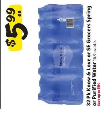 32 Pk Know & Love or SE Grocers Spring or Purified Water