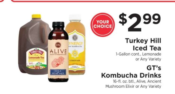 Turkey Hill Iced Tea / GT'S Kombucha Drinks