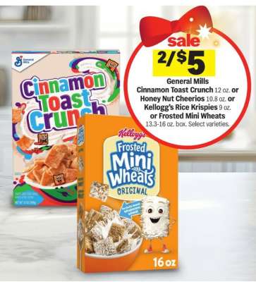 General Mills Cinnamon Toast Crunch or Honey Nut Cheerios or Kellogg’s Rice Krispies or Frosted Mini Wheats