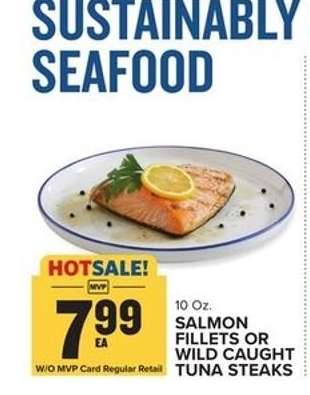 Salmon Fillets or Wild Caught Tuna Steaks