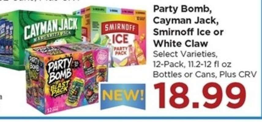 Party Bomb, Cayman Jack, Smirnoff Ice or White Claw