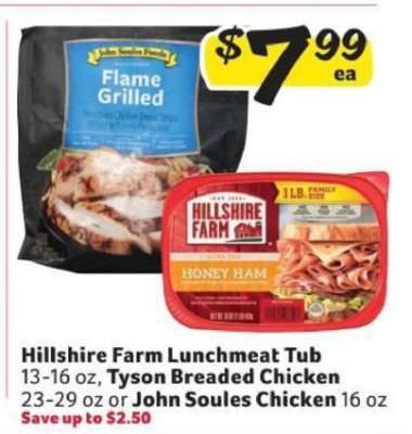 Hillshire Farm Lunchmeat Tub, Tyson Breaded Chicken, or John Soules Chicken