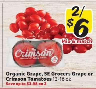 Organic Grape, SE Grocers Grape or Crimson Tomatoes