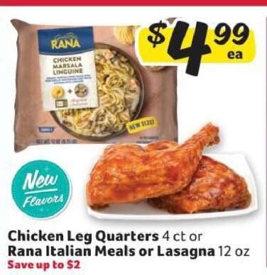 Chicken Leg Quarters or Rana Italian Meals or Lasagna