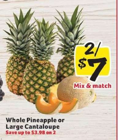 Whole Pineapple or Large Cantaloupe