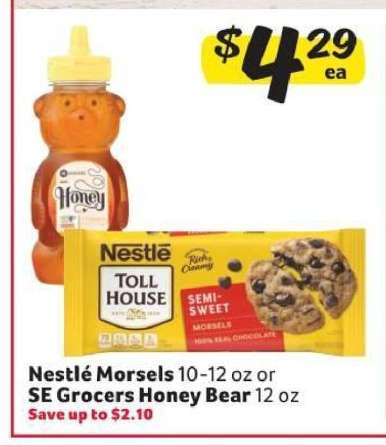 Nestlé Morsels or SE Grocers Honey Bear