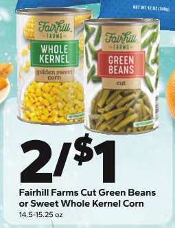 Fairhill Farms Cut Green Beans or Sweet Whole Kernel Corn