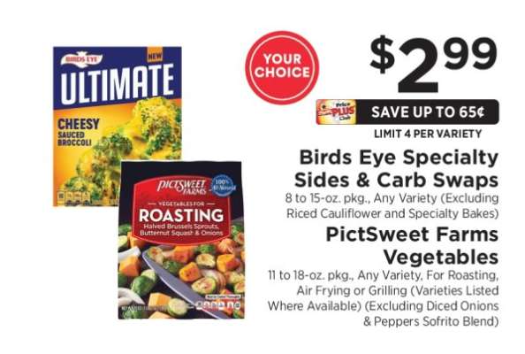 Birds Eye Specialty Sides & Carb Swaps / PictSweet Farms Vegetables