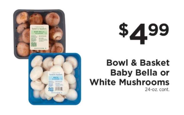 Bowl & Basket Baby Bella or White Mushrooms