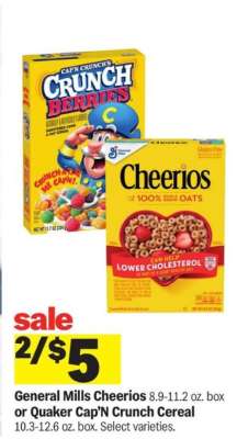 General Mills Cheerios or Quaker Cap'N Crunch Cereal