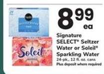 Signature SELECT Seltzer Water or Soleil Sparkling Water
