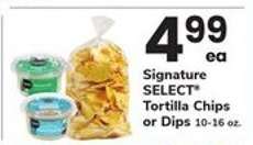 Signature SELECT Tortilla Chips or Dips