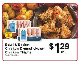 Bowl & Basket Chicken Drumsticks or Chicken Thighs