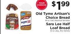 Old Tyme Artisan’s Choice Bread or Sara Lee Half Loaf Bread