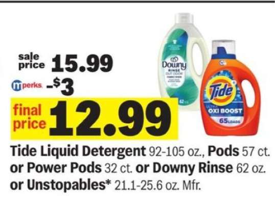 Tide Liquid Detergent or Pods or Power Pods or Downy Rinse or Unstopables