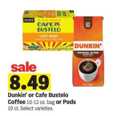 Dunkin' or Café Bustelo Coffee