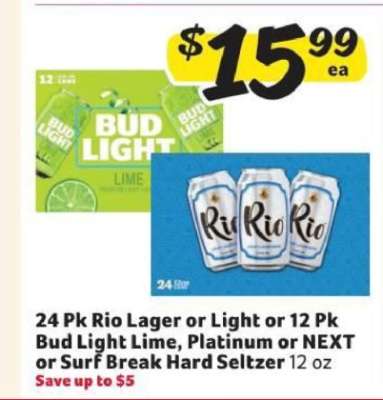 24 Pk Rio Lager or Light or 12 Pk Bud Light Lime, Platinum or NEXT or Surf Break Hard Seltzer