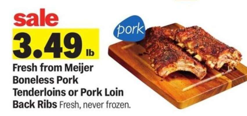 Fresh from Meijer Boneless Pork Tenderloins or Pork Loin Back Ribs