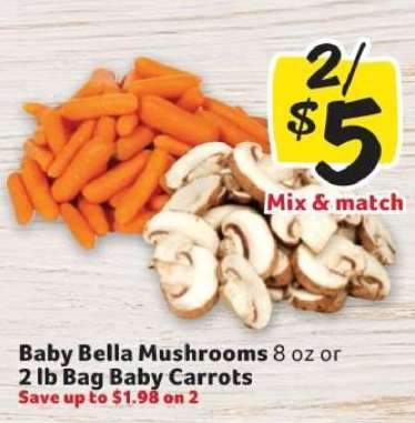 Baby Bella Mushrooms or Baby Carrots