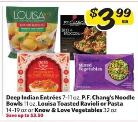 Deep Indian Entrées, P.F. Chang's Noodle Bowls, Louisa Toasted Ravioli or Pasta, Know & Love Vegetables