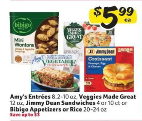 Amy's Entrées, Veggies Made Great, Jimmy Dean Sandwiches, Bibigo Appetizers or Rice