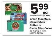 Green Mountain, Donut Shop Coffee or Swiss Miss Cocoa