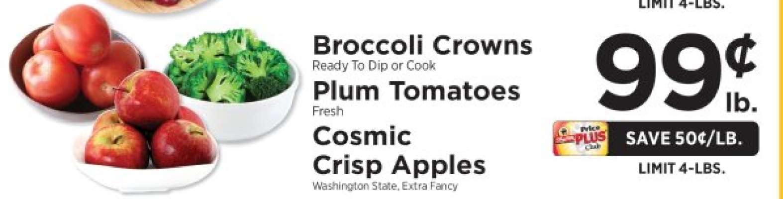 Broccoli Crowns, Plum Tomatoes, Cosmic Crisp Apples