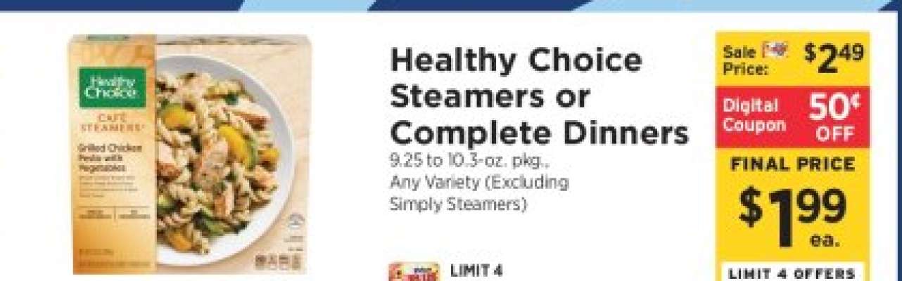 Healthy Choice Steamers or Complete Dinners