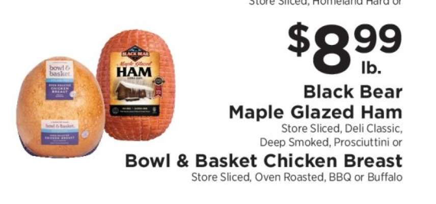 Black Bear Maple Glazed Ham or Bowl & Basket Chicken Breast