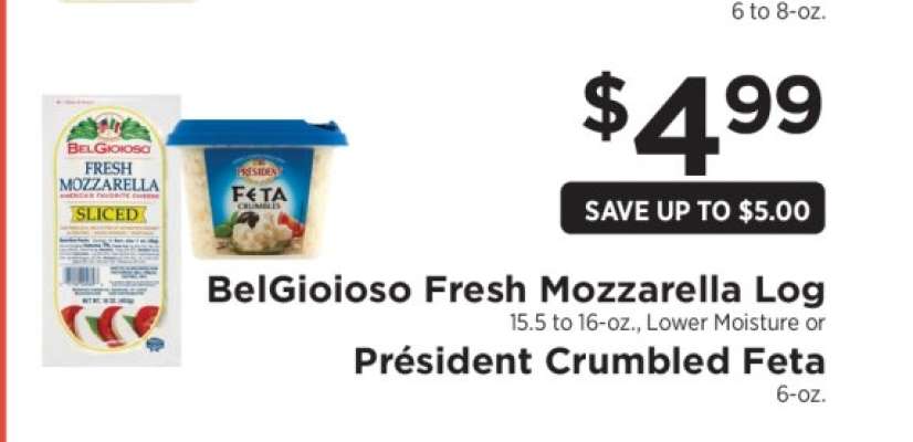 BelGioioso Fresh Mozzarella Log or Président Crumbled Feta
