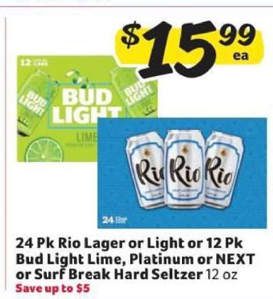 24 Pk Rio Lager or Light or 12 Pk Bud Light Lime, Platinum or NEXT or Surf Break Hard Seltzer