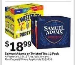 Samuel Adams or Twisted Tea 12 Pack