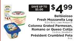 BelGioioso Fresh Mozzarella Log, Colonna Grated Parmesan, Romano or Queso Cotija, Président Crumbled Feta